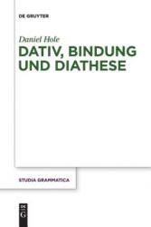 Dativ, Bindung und Diathese - Daniel Hole (ISBN: 9783110578898)