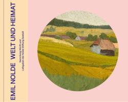Emil Nolde - Lumea și patria (ISBN: 9783899294644)