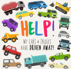 Help! My Cars & Trucks Have Driven Away! - Webber Books (ISBN: 9781914047121)