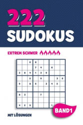 222 Sudokus: Rätselheft mit 222 extrem schweren Sudoku Puzzle Rätsel im 9x9 Format mit Lösungen - ca. DIN A5 - Band 1 - Visufactum Ratsel (ISBN: 9781089578871)