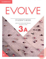 Evolve Level 3A Student's Book - Leslie Anne Hendra, Mark Ibbotson, Kathryn O'Dell (ISBN: 9781108405072)