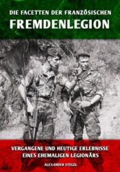 Die Facetten der französischen Fremdenlegion (ISBN: 9783943288711)