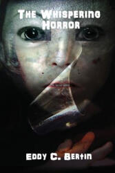 Whispering Horror - Eddy C. Bertin (ISBN: 9780953903276)