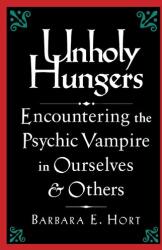 Unholy Hungers (ISBN: 9781570621819)