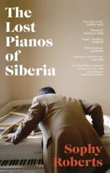 The Lost Pianos of Siberia (ISBN: 9781784162849)