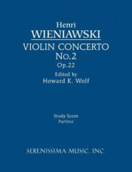 Violin Concerto No. 2, Op. 22 - Henri Wieniawski (ISBN: 9781608741564)