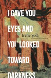 I Gave You Eyes and You Looked Toward Darkness (2025)