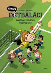 Fotbaláci - Misterul arbitrilor zburători (ISBN: 9788027518203)