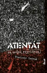 Atentát na nežnú revolúciu, 2. vydanie (ISBN: 9788055169897)