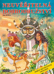 Neuvěřitelná dobrodružství podle skutečných událostí (ISBN: 9788074021350)