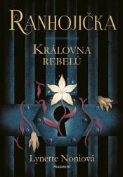 Ranhojička - Regina rebelilor (ISBN: 9788025366844)