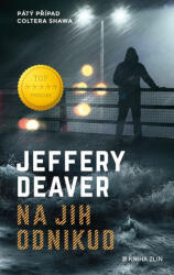 Na jih odnikud | Jeffery Deaver (ISBN: 9788076629516)