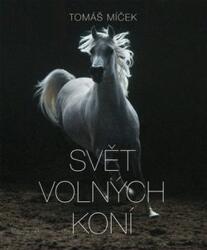 Lumea cailor liberi (ISBN: 9788075295880)