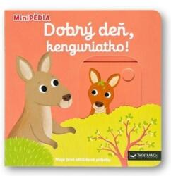 MiniPÉDIA Bună ziua, micuț kangur! (ISBN: 9788056713778)