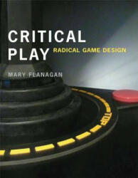 Critical Play - Mary Flanagan (2013)