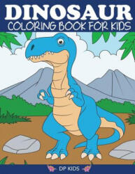 Dinosaur Coloring Book for Kids - DP KIDS (ISBN: 9781947243477)