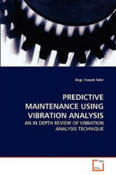 Predictive Maintenance Using Vibration Analysis - Engr. Faseeh Tahir (ISBN: 9783639262018)
