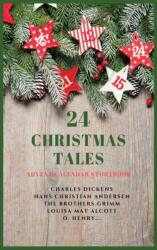 24 Christmas Tales - Hans Christian Andersen, The Brothers Grimm (ISBN: 9782357285989)
