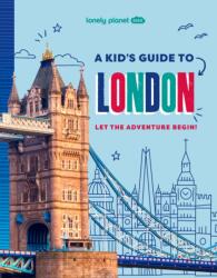 Lonely Planet Kids A Kid's Guide to London (ISBN: 9781837585298)
