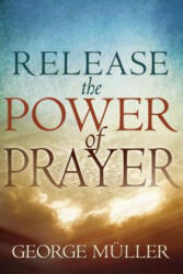Release the Power of Prayer - George Meuller (ISBN: 9780883687956)