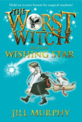 Worst Witch and the Wishing Star - Jill Murphy, Jill Murphy (ISBN: 9780763694661)
