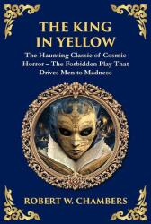 The King in Yellow - Robert W Chambers, Tim Zengerink (ISBN: 9781804219348)