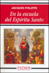 En la escuela del Espíritu Santo - Jacques Philippe, Mercedes Villar Ponz (ISBN: 9788432135378)