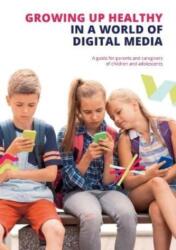 Growing up Healthy in a World of Digital Media (ISBN: 9780952836414)