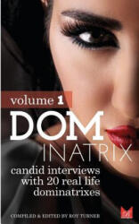 Dominatrix: Candid interviews with 20 lifestyle Dominatrixes - Roy Turner (ISBN: 9781481296342)