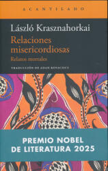 Krasznahorkai László: Relaciones misericordiosas (ISBN: 9788419036773)