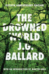 The Drowned World - J. G. Ballard, Martin Amis (2012)