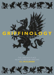 Griffinology: The Griffin's Place in Myth, History and Art - McClanan, A. L. (ISBN: 9781789148466)