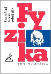 Fyzika pro gymnázia Speciální teorie relativity (2022)