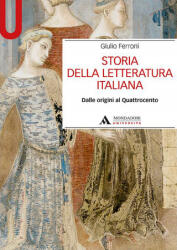 Storia della letteratura italiana. Dalle origini al Quattrocento - Giulio Ferroni (ISBN: 9788861848306)