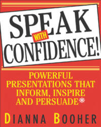 Speak With Confidence - Dianna Booher (ISBN: 9780071408059)