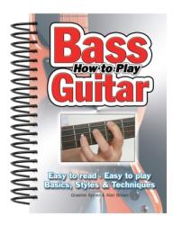 How to Play Bass Guitar - Graeme Aymer (ISBN: 9781847867025)