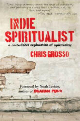 Indie Spiritualist - Chris Grosso (2014)