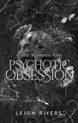 Psychotic Obsession - Leigh Rivers (ISBN: 9780349448602)