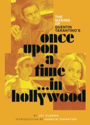The Making of Quentin Tarantino's Once Upon a Time in Hollywood (2025)