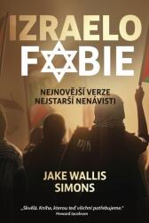 Izraelofobie - Cea mai recentă versiune a celei mai vechi ură (2024)