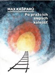 Po pražcích slepých kolejišť (2021)