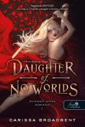 Daughter of No Worlds - A hontalanság lánya (ISBN: 9789636754792)
