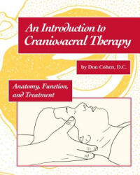 Introduction to Craniosacral Therapy - Don Cohen (ISBN: 9781556431838)