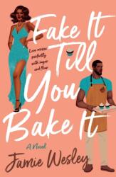 Fake It Till You Bake It (ISBN: 9781250801852)