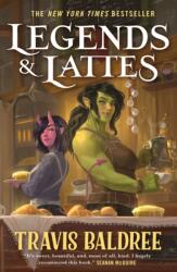 Legends & Lattes - BALDREE TRAVIS (ISBN: 9781250407962)