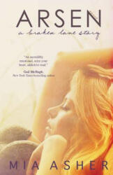 Arsen: a broken love story - Mia Asher (ISBN: 9781492131014)