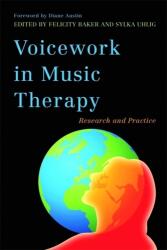 Voicework in Music Therapy (ISBN: 9781849051651)