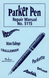 Parker Pen Repair Manual No. 5115 - L-W Books (ISBN: 9780895381071)