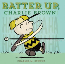 Batter Up, Charlie Brown! - Charles M. Schulz (ISBN: 9781606997253)