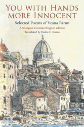 You with Hands More Innocent - Vesna Parun (ISBN: 9781550967296)
